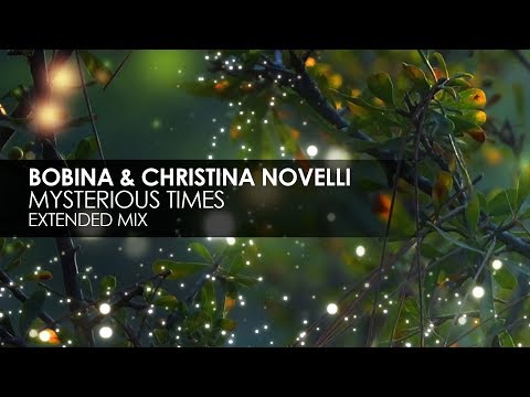 Bobina & Christina Novelli - Mysterious Times