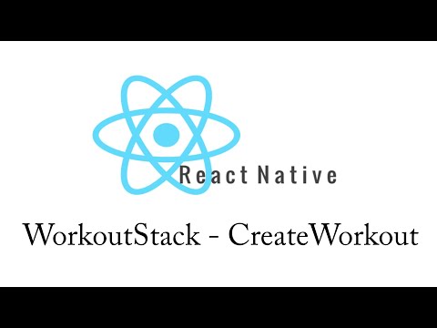 React Native Project: Workout Stack - Create Workout