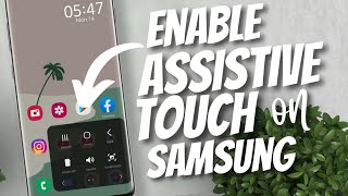 How to enable Assistive Touch on Samsung 2022