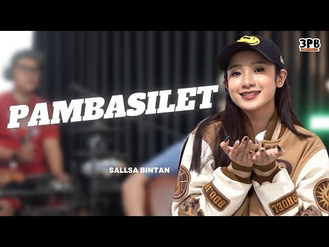 PAMBASILET - 3PEMUDA BERBAHAYA FEAT SALLSA BINTAN | DUA TAHUN NGANA SA TINGGAL
