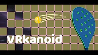 Let's Play VRkanoid - Brick Breaking Game & Initial Impressions Review
