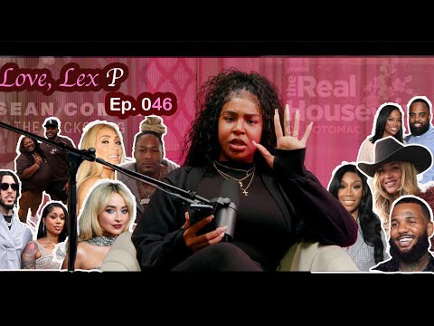 Love, Lex P Ep 46 Diddy Documentary, Brandi & Beyonce, Kandi & Todd update, RHOP and more!