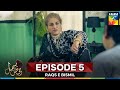 Raqs E Bismil Episode 5