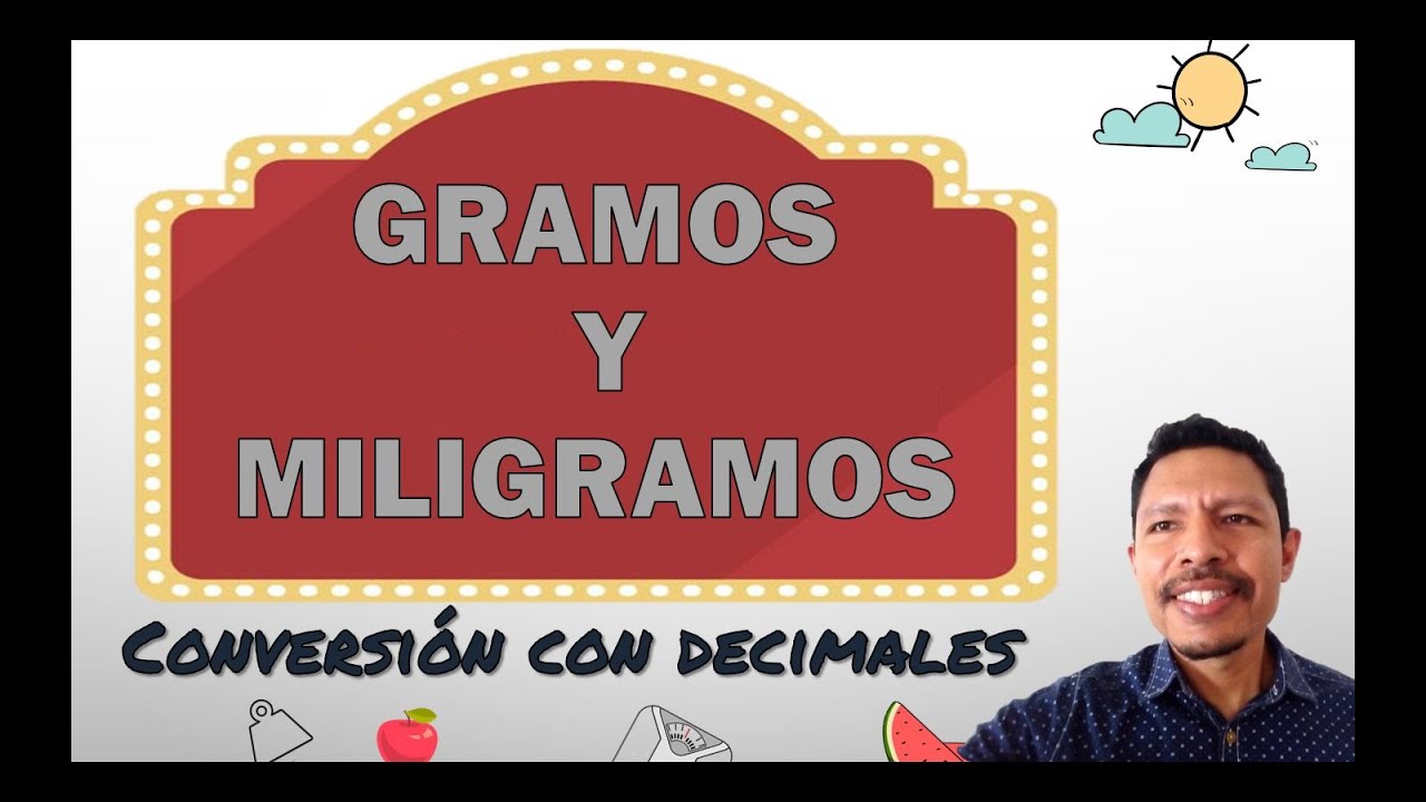 Gramos y miligramos. Conversión con decimales