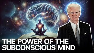 The Power of the Subconscious Mind   with Bob Proctor