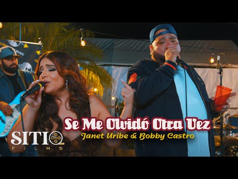 Janet Uribe & Bobby Castro - Se Me Olvidó Otra Vez (En Vivo)