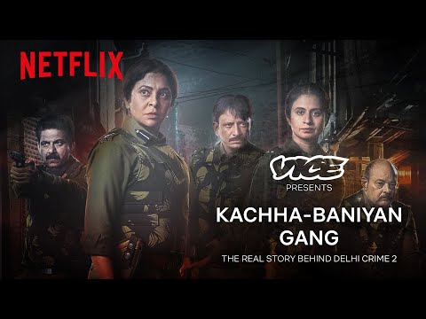 Kachha Baniyan Gang: The Real Story Behind Delhi Crime Season 2 | Netflix India