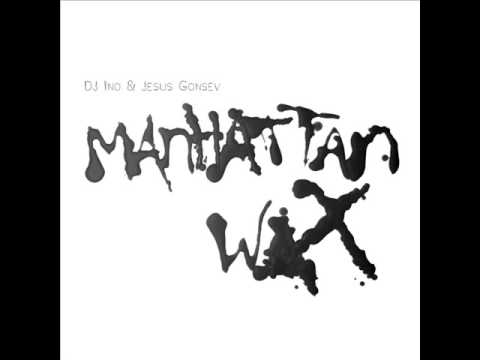 DJ Ino & Jesus Gonsev - Manhattan Wax (Original Mix)