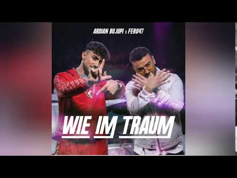 FERO47 X ARDIAN BUJUPI - WIE IM TRAUM