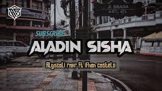 Download lagu LAGU JOGET REMIX TERBARU || ALADIN SISHA ||ALGAZALI RMXR FT IFHAN CASTELO mp3