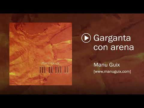 Manu Guix - Garganta con arena