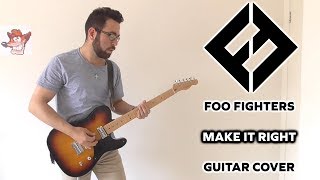 Foo Fighters - Make It Right (Guitar Cover)