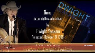 Dwight Yoakam  - Don&#39;t Be Sad (1995)