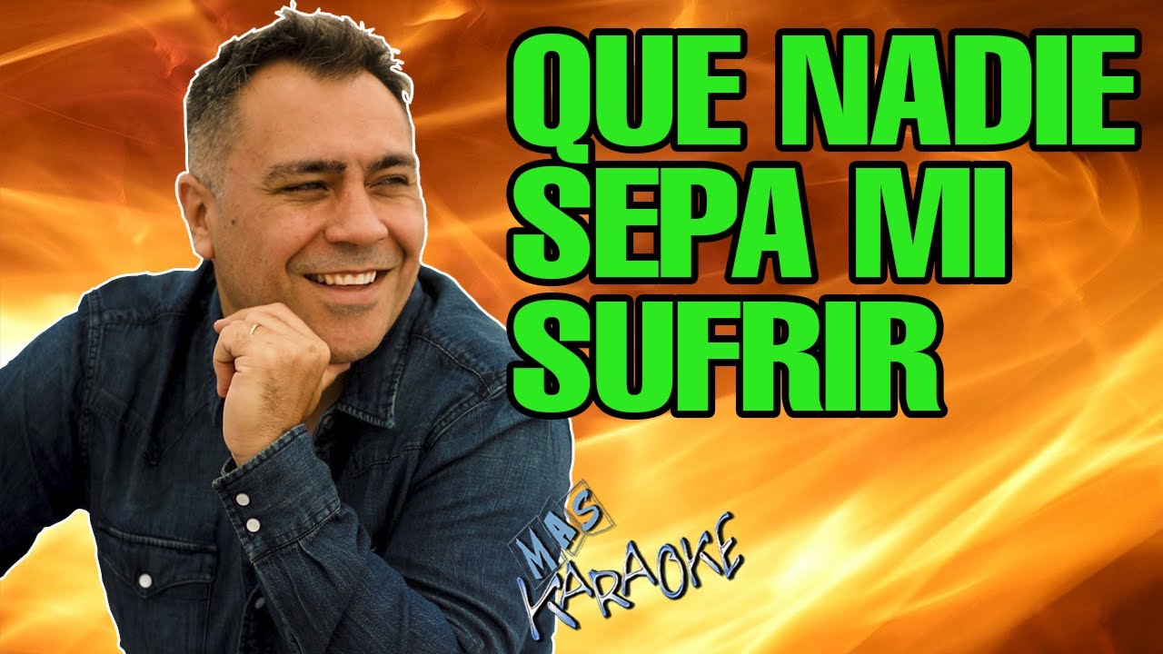 QUE NADIE SEPA MI SUFRIR