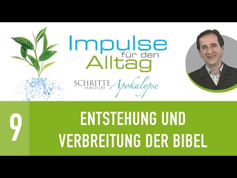 9. Entstehung und Verbreitung der Bibel - Schritte durch die Apokalypse - Peter Zaiser