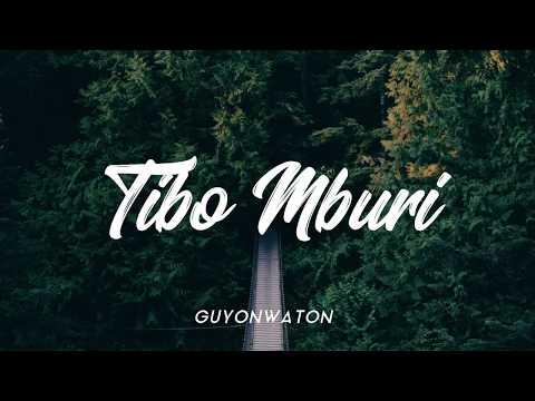GUYONWATON - TIBO MBURI [ LIRIK HD UNOFFICIAL ]