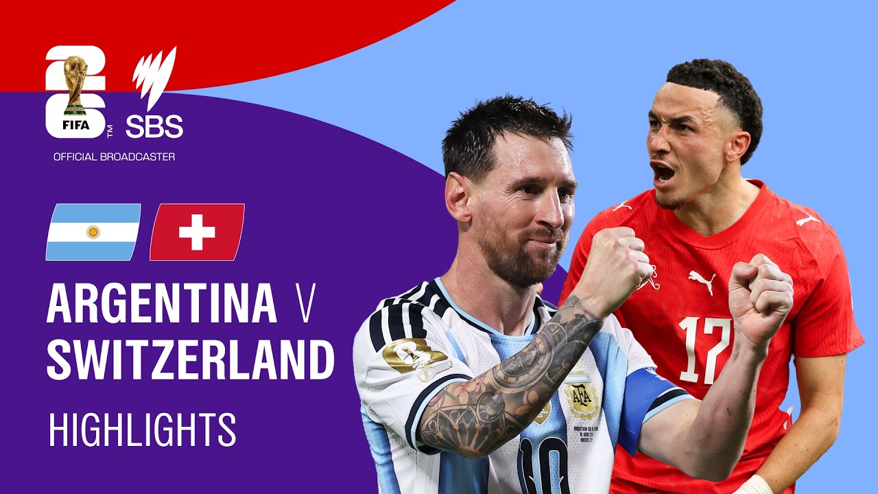 Argentina v Switzerland: FIFA World Cup 2026 Highlights Quarter-Final