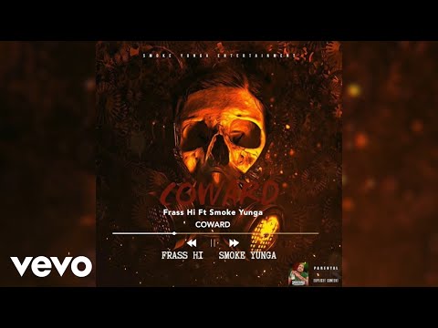 Frass Hi - Coward (Official Audio) ft. Smoke Yunga