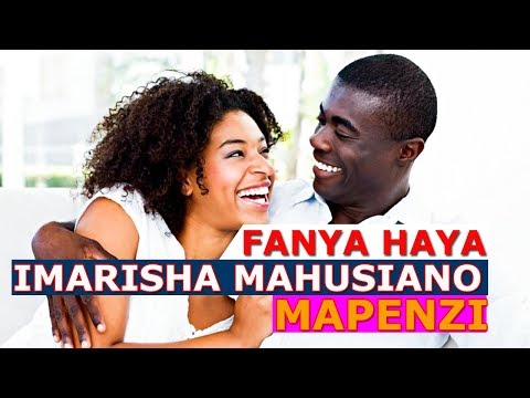 MAMBO MAKUU 5 YA KUBORESHA MAHUSIANO/MAPENZI YAKO