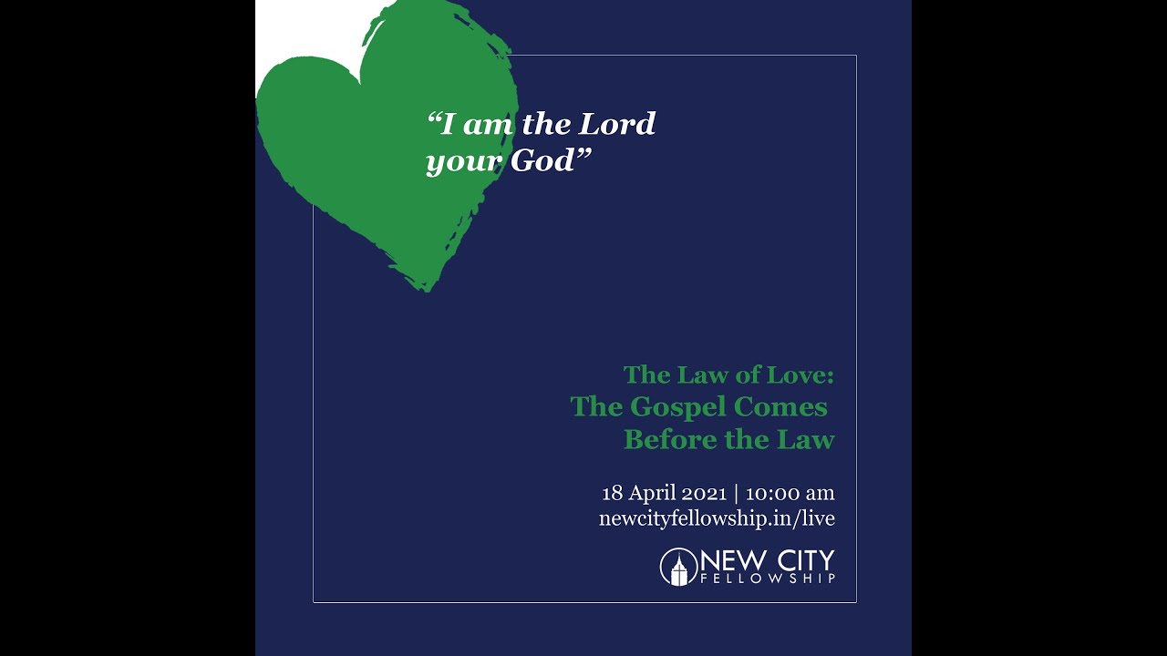 The Law of Love | The Gospel Comes Before the Law