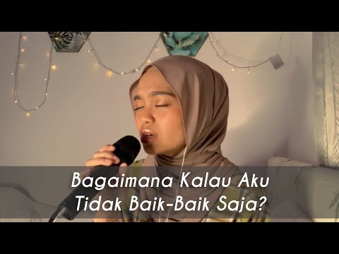 Bagaimana Kalau Aku Tidak Baik-Baik Saja - Judika (Cover by Wani Annuar)
