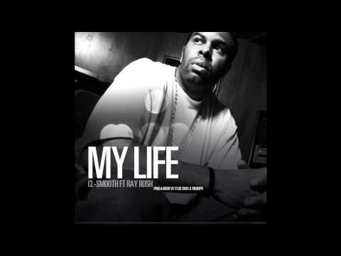 CL-SMOOTH FT RAY RUSH (prod & reedit by ST.DE CROIX & THEDEEPR) - MY LIFE
