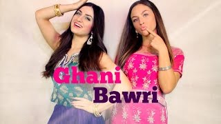 Dance on: Ghani Bawri (Elif Khan ft. Loreta Gucati)