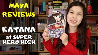 Maya Reviews Katana at Super Hero High by Lisa Yee