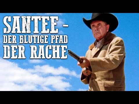 Santee - Der blutige Pfad der Rache | Westernfilm auf Deutsch | Kopfgeldjäger