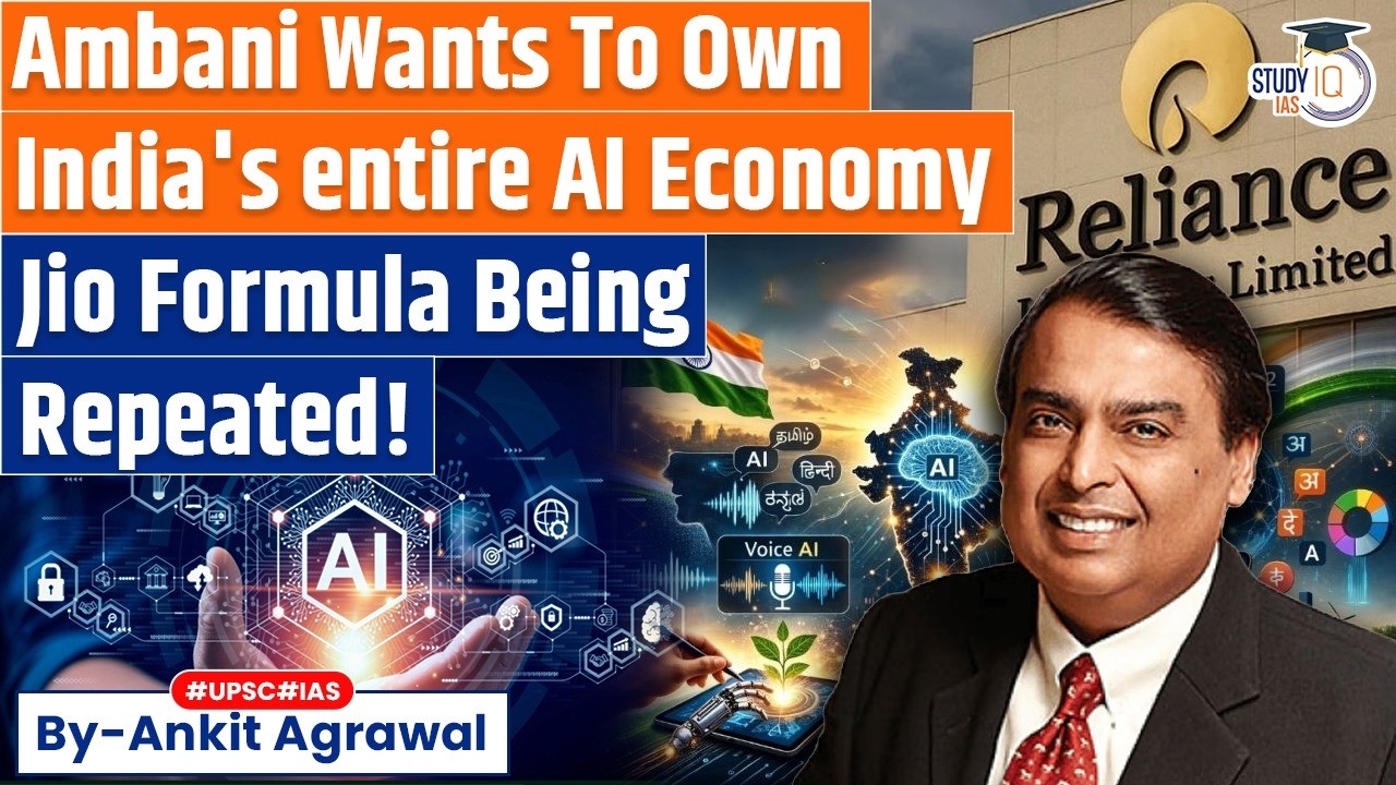 Ambani's Reliance wants to own India's entire AI economy | Ankit Agrawal Study IQ