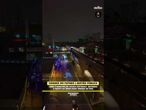 Como o monotrilho coloca SP um passo à frente quando se trata de Mobilidade Urbana no país