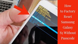 How to Factory Reset Samsung Galaxy S5 Without Passcode 2020