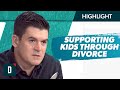 How Can I Support My Kids Through a Divorce?