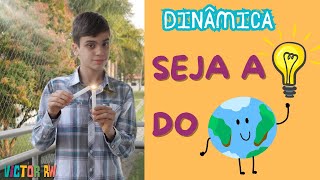 DINÂMICA: SEJA A LUZ DO MUNDO 💡