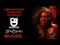 Kodiyavanin Kadhaya - 8D Audio - Kanchana| Raghava |  Sarath Kumar