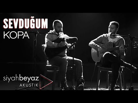 Kopa - Sevduğum (SiyahBeyaz Akustik)