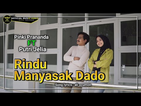 Pinki Prananda FT Putri Jelia - Rindu Manyasak Dado (Official Music Video)