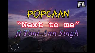 Popcaan ft Toni-Ann Singh - Next to me (Lyrics)