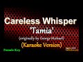 Careless Whisper - by Tamia / FEMALE KEY (Karaoke Version)