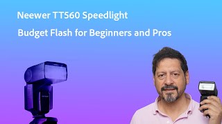 Neewer TT560 Speedlight Review - Budget Flash for Beginners and Pros