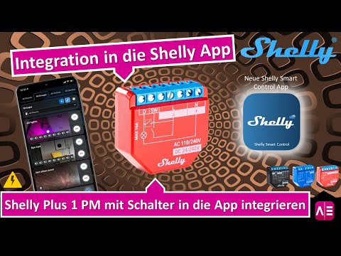 Shelly Plus 1 PM im WLAN mit der neuen Shelly Smart Control App integrieren?