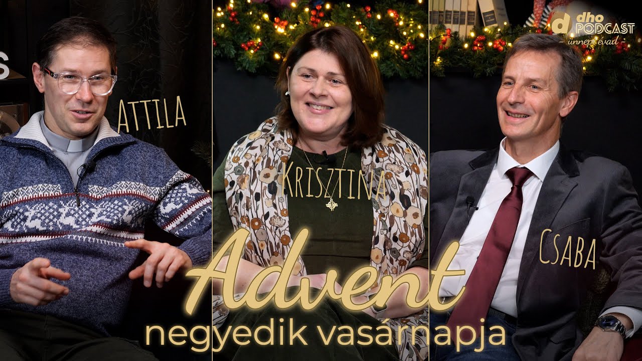 dho podcast - ünnepi évad: advent negyedik vasárnapja - S04E04