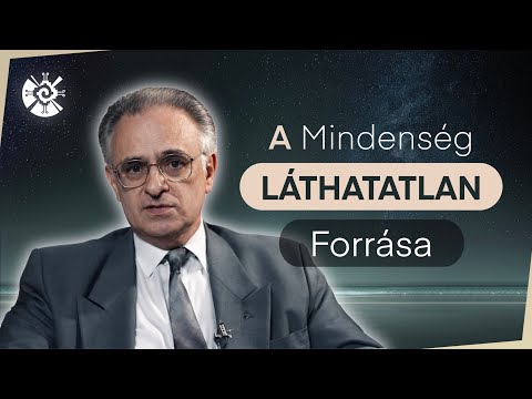 Az Univerzum Láthatatlan Forrása — Prof. Dr. Tóth Tibor