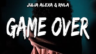 Julia Alexa & Rnla - game over (Lyrics)