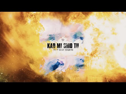 ŽUTI x KREŠO BENGALKA - KAD MI SMO TU