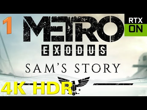 Metro Exodus Sam's Story Walkthrough Gameplay Part 1 [4K HDR RTX ON] -  no commentary
