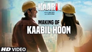 Download lagu Making Of 'Kaabil Hoon' Video Song | Kaabil | Hrithik Roshan, Yami Gautam | Jubin Nautiyal, Palak mp3