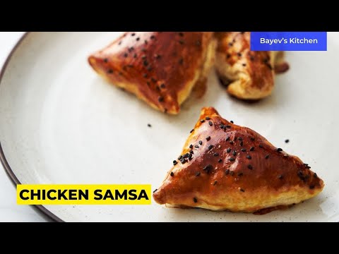 Chicken Samsa | Easy recipe with step-by-step photos BayevsKitchen