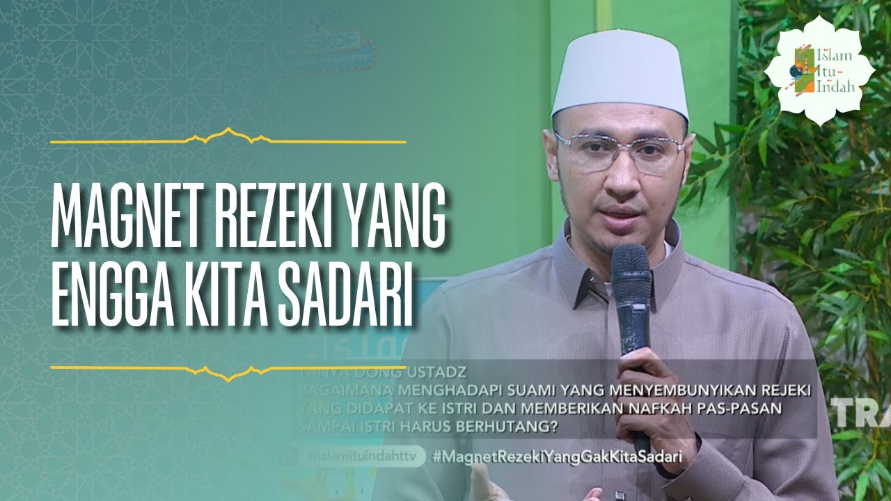 Magnet Rezeki yang Engga Kita Sadari - ISLAM ITU INDAH (04/06/26) P3
