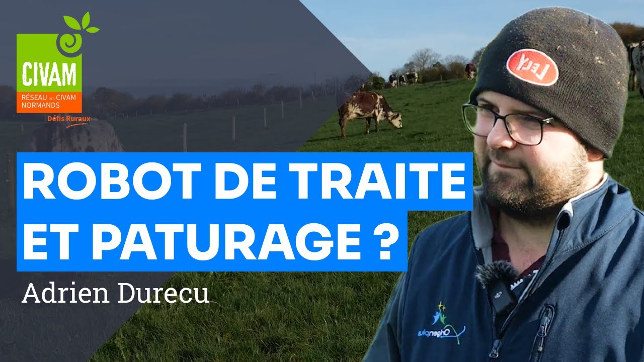 Robot de traite et système pâturant : comment les combiner ? Adrien Durécu